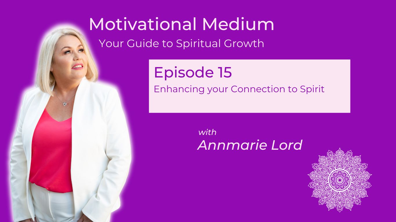 15. Enhancing your Connection to Spirit