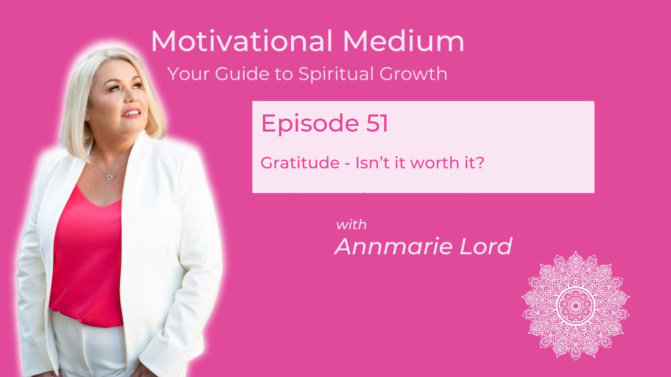 51. Gratitude - Isn’t it worth it?